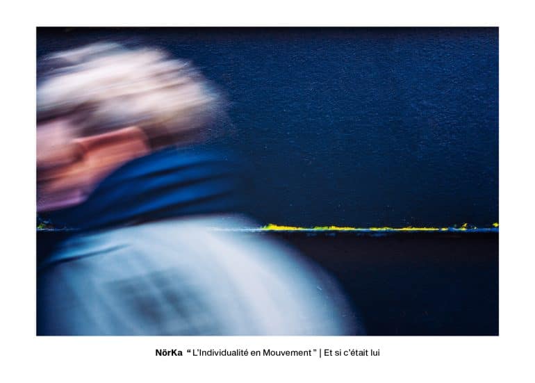 PhotosPresse-108X151-NorKa-LIndividualite╠üEnMouvement-Oct2021-EtSiCEtaitLui