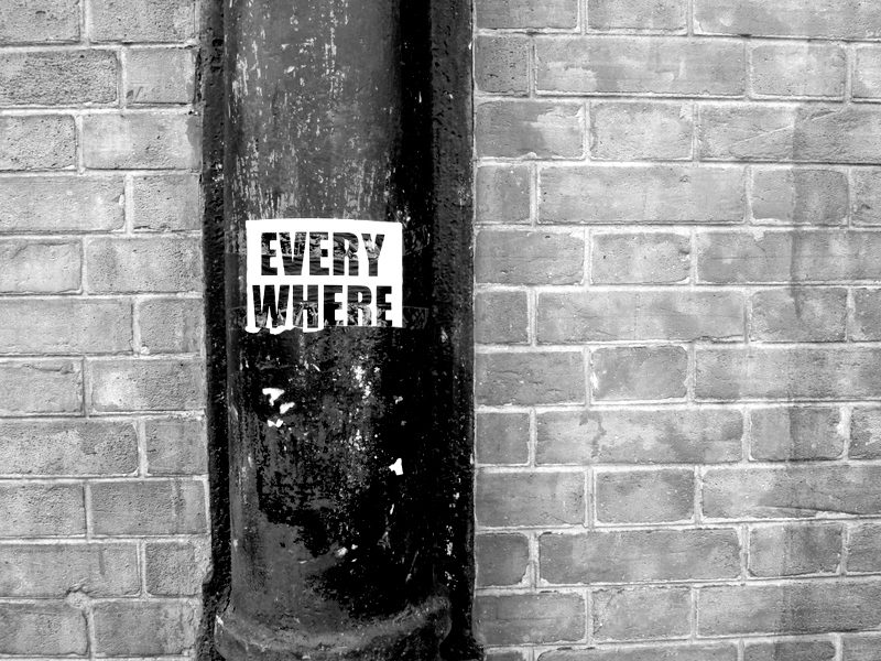 EVERY WHERE