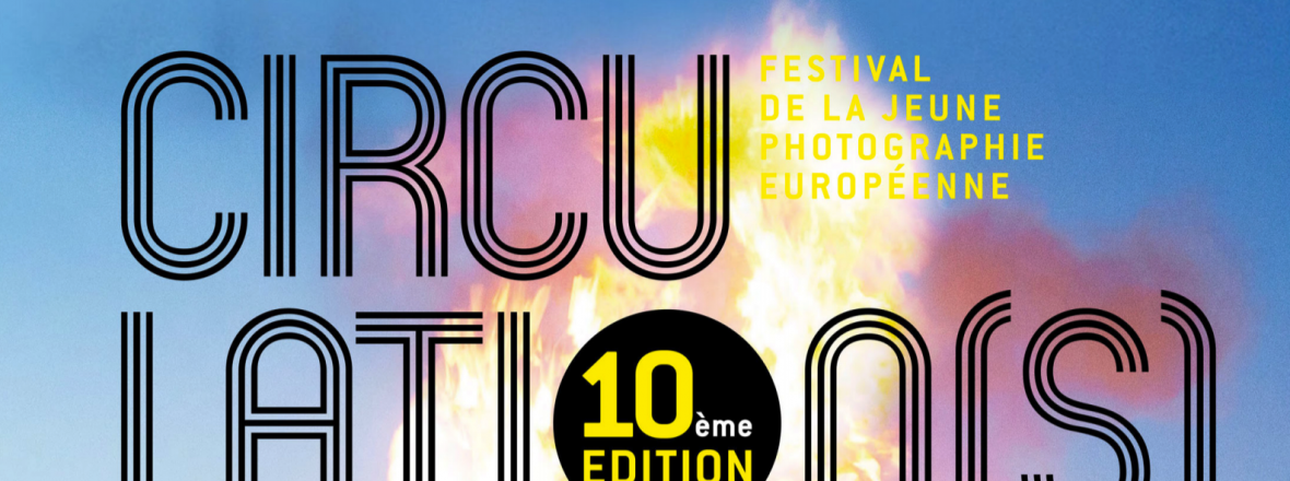 CIRCULATION(S)  JEUNE PHOTOGRAPHIE EUROPÉENNE
