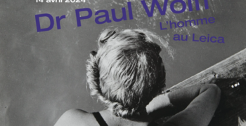 DR PAUL WOLFF - L‘HOMME AU LEICA